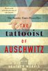 The Tattooist of Auschwitz: Based on the powerful true story of Lale Sokolov