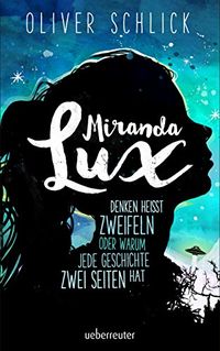 Miranda Lux: Denken heit zweifeln oder warum jede Geschichte zwei Seiten hat (German Edition)