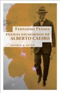 Poemas Escolhidos de Alberto Caeiro