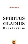Spiritus Gladius: Breviarium