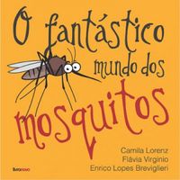 O fantstico mundo dos mosquitos