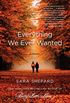 Everything We Ever Wanted: A Novel (English Edition)
