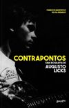 Contrapontos: Uma Biografia de Augusto Licks