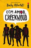 Com Amor, Creekwood
