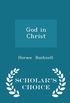 God in Christ - Scholar