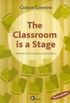 The Classroom is a Stage