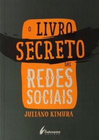 O Livro Secreto Das Redes Sociais