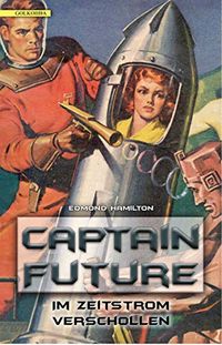 Captain Future 08: Im Zeitstrom verschollen (German Edition)