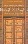 O Livro de Ouro de Melquisedeque - Vol. 1