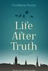 Life After Truth (English Edition)