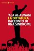 La dittatura: Racconto di una sindrome (Italian Edition)