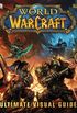 World Of Warcraft The Ultimate Visual Guide