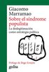Sobre el sndrome populista: La deslegitimacin como estrategia poltica (CLA-DE-MA / Filosofa n 302687) (Spanish Edition)