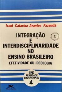 INTEGRAO E INTERDISCIPLINARIDADE NO ENSINO BRASILEIRO