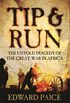 Tip & Run: The Untold Tragedy of the Great War in Africa
