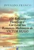 100 Reflexes Filosficas e Cor Local nos Romances Medinicos de Victor Hugo