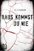 Raus kommst du nie (Hochspannung 2) (German Edition)