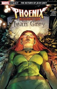 Phoenix Resurrection: The Return of Jean Grey #03 - Marvel Legacy