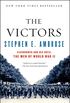 The Victors: Eisenhower And His Boys The Men Of World War Ii (English Edition)