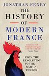 The History of Modern France: From the Revolution to the War on Terror (English Edition)