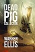 Dead Pig Collector (Kindle Single) (English Edition)
