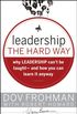 Leadership the Hard Way: Why Leadership Can