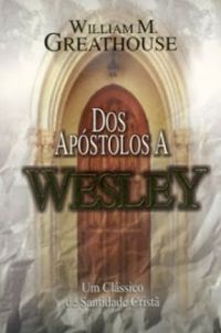 Dos apstolos a Wesley