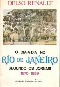 O Dia-a-dia no Rio de Janeiro Segundo os Jornais