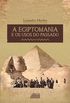 A Egiptomania e os usos do passado
