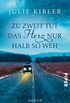 Zu zweit tut das Herz nur halb so weh (German Edition)