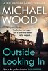 Outside Looking In: A darkly compelling crime novel with a shocking twist (DCI Matilda Darke Thriller, Book 2) (English Edition)