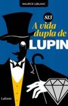 813 A vida dupla de Arsne Lupin