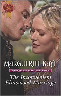 The Inconvenient Elmswood Marriage (Penniless Brides of Convenience Book 4) (English Edition)