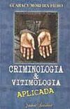 Criminologia e Vitimologia Aplicada