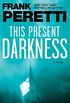 This Present Darkness: A Novel (English Edition)