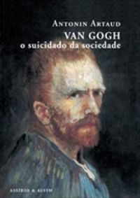 Van Gogh, O Suicidado Pela Sociedade