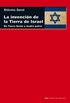 La invencin de la tierra de Israel. De Tierra Santa a madre patria (Cuestiones de Antagonismo n 71) (Spanish Edition)