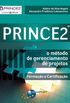 Prince2. O Mtodo de Gerenciamento de Projetos
