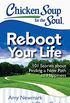 Chicken Soup for the Soul: Reboot Your Life: 101 Stories about Finding a New Path to Happiness (English Edition)