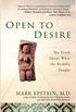 Open to Desire: The Truth About What the Buddha Taught (English Edition)