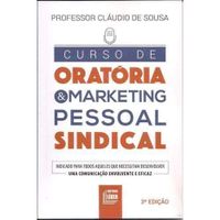 Curso de Oratria & Markting Pessoal Sindical - 3 Ed 2017