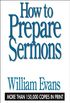 How to Prepare Sermons (English Edition)