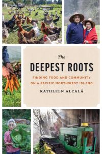 The Deepest Roots: Finding Food and Community on a Pacific Northwest Island
