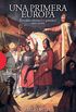 Una primera Europa: Romanos, cristianos y germanos (400-1000) (Ensayo n 370) (Spanish Edition)