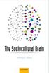 The Sociocultural Brain