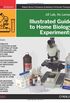 Illustrated Guide to Home Biology Experiments: All Lab, No Lecture