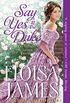 Say Yes to the Duke: The Wildes of Lindow Castle (English Edition)