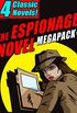 The Espionage Novel MEGAPACK: 4 Classic Novels (English Edition)