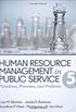 Human Resource Management in Public Service. Paradoxes, Processes, and Problems