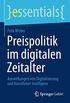 Preispolitik im digitalen Zeitalter: Auswirkungen von Digitalisierung und Knstlicher Intelligenz (essentials) (German Edition)
